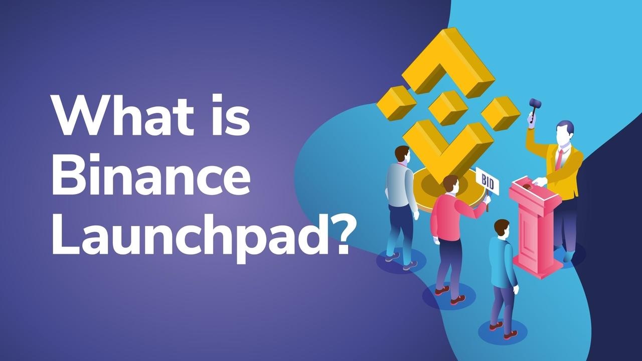 Binance Launchpad giúp gì cho nhà đầu tư