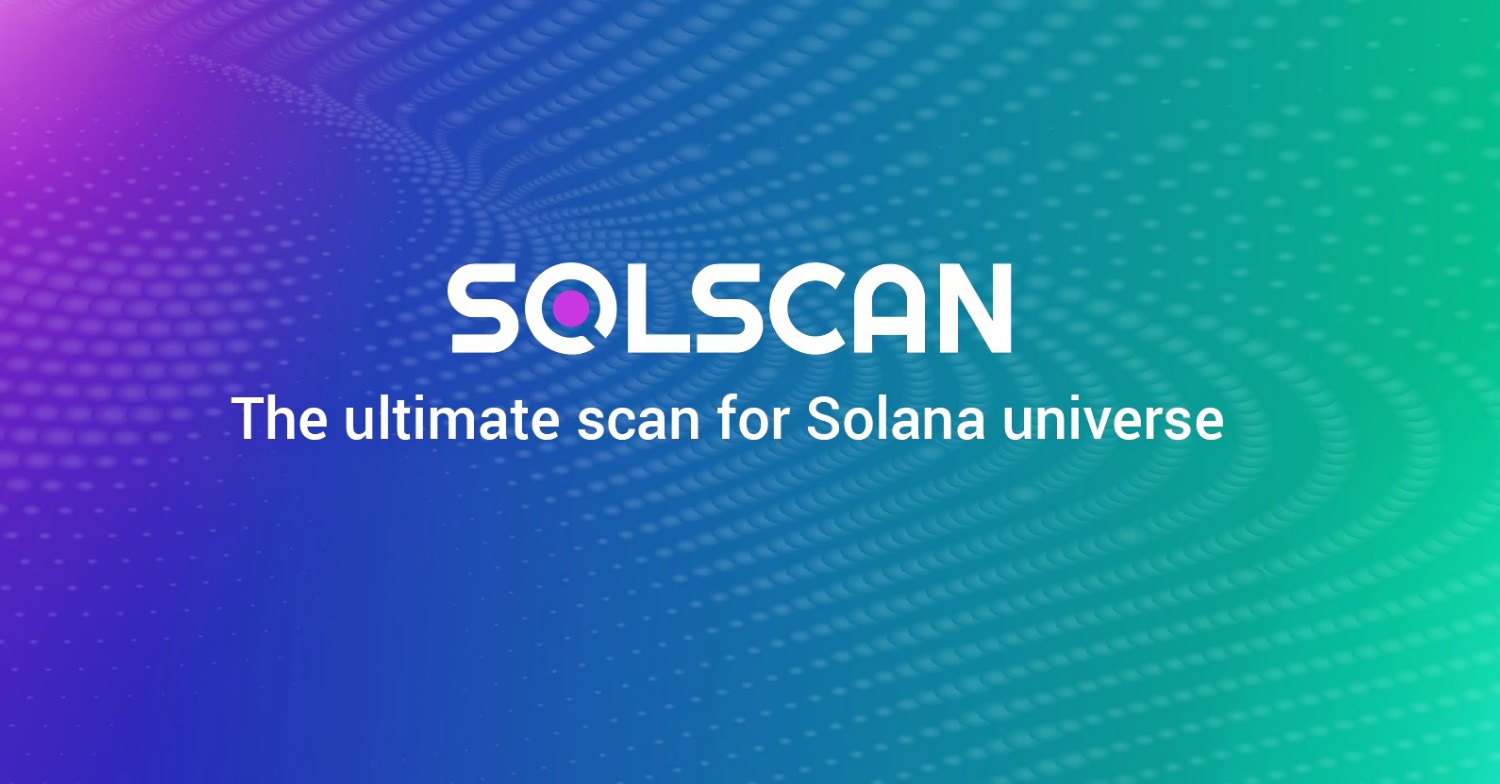 Tìm hiểu công cụ SolScan là gì